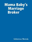 Mama Baby's Marriage Broker (eBook, ePUB)
