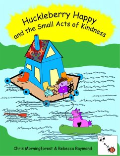 Huckleberry Happy and the Small Acts of Kindness (eBook, ePUB) - Morningforest, Chris; Raymond, Rebecca