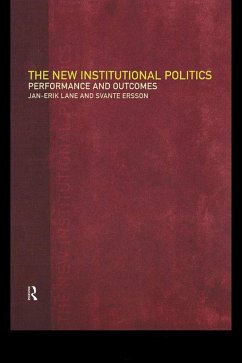 The New Institutional Politics (eBook, PDF) - Ersson, Svante; Lane, Jan-Erik