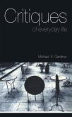 Critiques of Everyday Life (eBook, ePUB) Critiques of Everyday Life (eBook, ePUB)