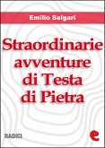 Straordinarie Avventure di Testa di Pietra (eBook, ePUB)