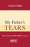 My Father's Tears (eBook, ePUB) My Father's Tears (eBook, ePUB)