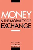 Money and the Morality of Exchange (eBook, PDF) Money and the Morality of Exchange (eBook, PDF)