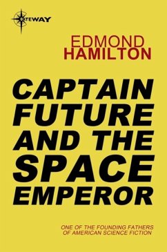 Captain Future and the Space Emperor (eBook, ePUB) - Hamilton, Edmond