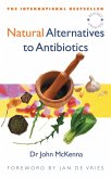 Natural Alternatives to Antibiotics - Revised and Updated (eBook, ePUB)