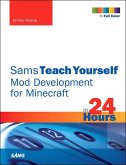 Sams Teach Yourself Mod Development for Minecraft in 24 Hours (eBook, ePUB)