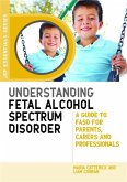 Understanding Fetal Alcohol Spectrum Disorder (eBook, ePUB)
