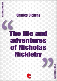 The Life and Adventures of Nicholas Nickleby (eBook, ePUB) - Dickens, Charles