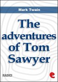 The Adventures Of Tom Sawyer (eBook, ePUB)