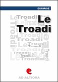 Le Tròadi (o Le Troiane) (eBook, ePUB)