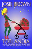 Totlandia: Book 2 - Winter, The Onesies (eBook, ePUB)