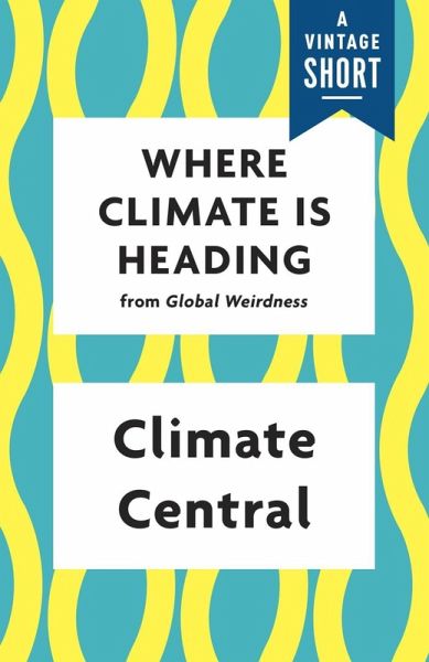 Where Climate Is Heading (eBook, ePUB) Where Climate Is Heading (eBook, ePUB)