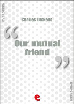 Our Mutual Friend (eBook, ePUB) - Dickens, Charles