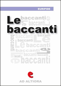 Le Baccanti (eBook, ePUB) - Euripide