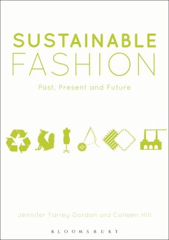 Sustainable Fashion (eBook, ePUB) - Farley Gordon, Jennifer; Hill, Colleen