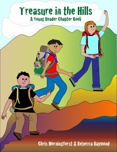 Treasure in the Hills: A Young Reader Chapter Book (eBook, ePUB) - Morningforest, Chris; Raymond, Rebecca