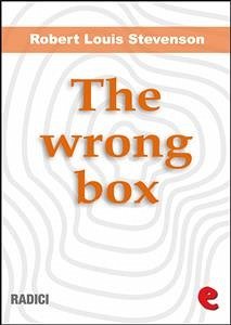 The Wrong Box (eBook, ePUB) - Louis Stevenson, Robert; Osbourne, Lloyd