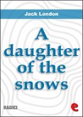 A Daughter Of The Snows (eBook, ePUB)