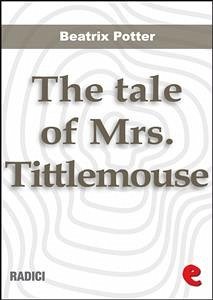 The Tale of Mrs. Tittlemouse (eBook, ePUB) - Potter, Beatrix