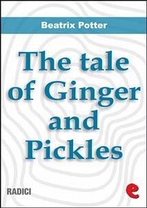 The Tale of Ginger and Pickles (eBook, ePUB) - Potter, Beatrix