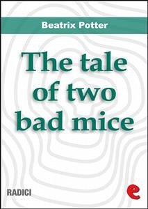 The Tale of Two Bad Mice (eBook, ePUB) - Potter, Beatrix