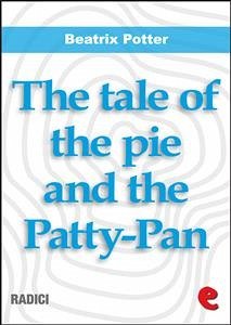 The Tale of the Pie and the Patty-Pan (eBook, ePUB) - Potter, Beatrix