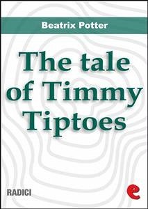 The Tale of Timmy Tiptoes (eBook, ePUB) - Potter, Beatrix