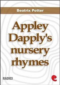 Appley Dapply's nursery rhymes (eBook, ePUB) - Potter, Beatrix