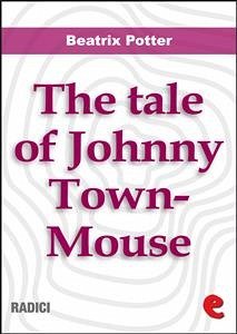 The Tale of Johnny Town-Mouse (eBook, ePUB) - Potter, Beatrix