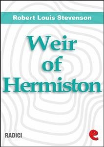 Weir of Hermiston: An Unfinished Romance (eBook, ePUB) - Louis Stevenson, Robert