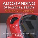 Altostanding - Dream Car & Beauty. 50 fine art printing. Volume 2 (eBook, ePUB)