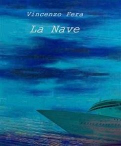 La Nave (eBook, ePUB) - Vincenzo, Fera