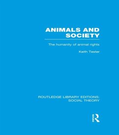 Animals and Society (RLE Social Theory) (eBook, PDF) - Tester, Keith