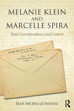 Melanie Klein and Marcelle Spira: Their Correspondence and Context (eBook, PDF) - Quinodoz, Jean-Michel