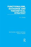 Functionalism, Exchange and Theoretical Strategy (RLE Social Theory) (eBook, ePUB)