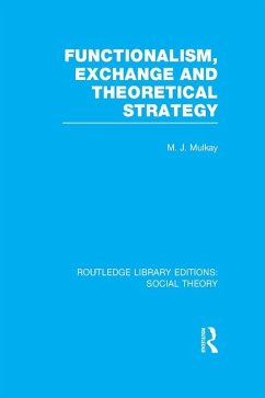 Cover Functionalism, Exchange and Theoretical Strategy (RLE Social Theory) (eBook, ePUB)