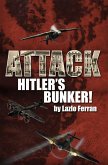 Attack Hitler's Bunker! (eBook, ePUB)