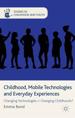 Childhood, Mobile Technologies and Everyday Experiences (eBook, PDF) - Bond, E.