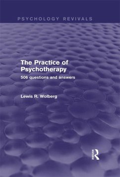 The Practice of Psychotherapy (Psychology Revivals) (eBook, ePUB) - Wolberg, Lewis R.