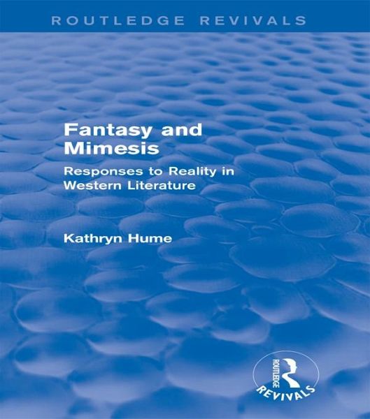 Fantasy and Mimesis (Routledge Revivals) (eBook, PDF) Fantasy and Mimesis (Routledge Revivals) (eBook, PDF)