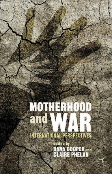 Motherhood and War (eBook, PDF) Motherhood and War (eBook, PDF)