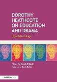 Dorothy Heathcote on Education and Drama (eBook, ePUB)
