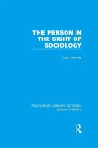 The Person in the Sight of Sociology (RLE Social Theory) (eBook, ePUB)