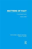 Matters of Fact (RLE Social Theory) (eBook, PDF) Matters of Fact (RLE Social Theory) (eBook, PDF)