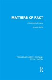 Matters of Fact (RLE Social Theory) (eBook, PDF)