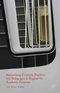 Researching Contexts, Practices and Pedagogies in English for Academic Purposes (eBook, PDF)
