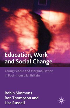 Education, Work and Social Change (eBook, PDF) - Simmons, R.; Thompson, R.; Russell, L.