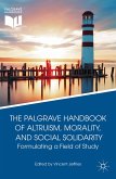 The Palgrave Handbook of Altruism, Morality, and Social Solidarity (eBook, PDF)
