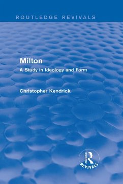 Milton (Routledge Revivals) (eBook, ePUB) - Kendrick, Christopher