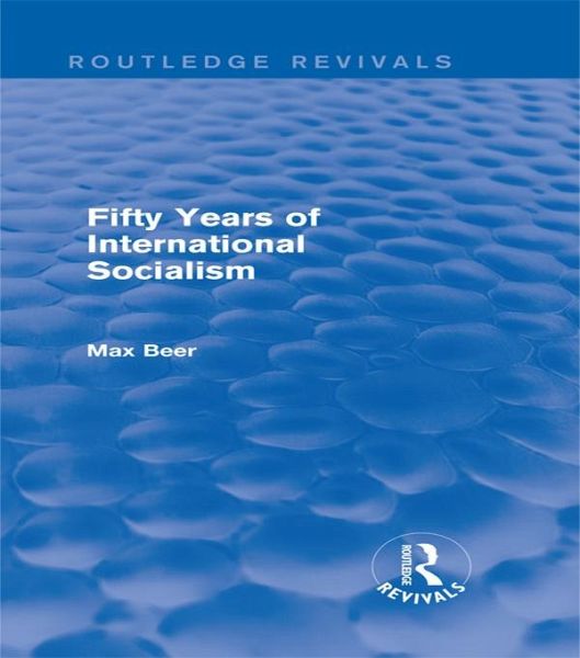 Fifty Years of International Socialism (Routledge Revivals) (eBook, PDF)